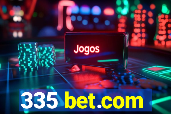 335 bet.com